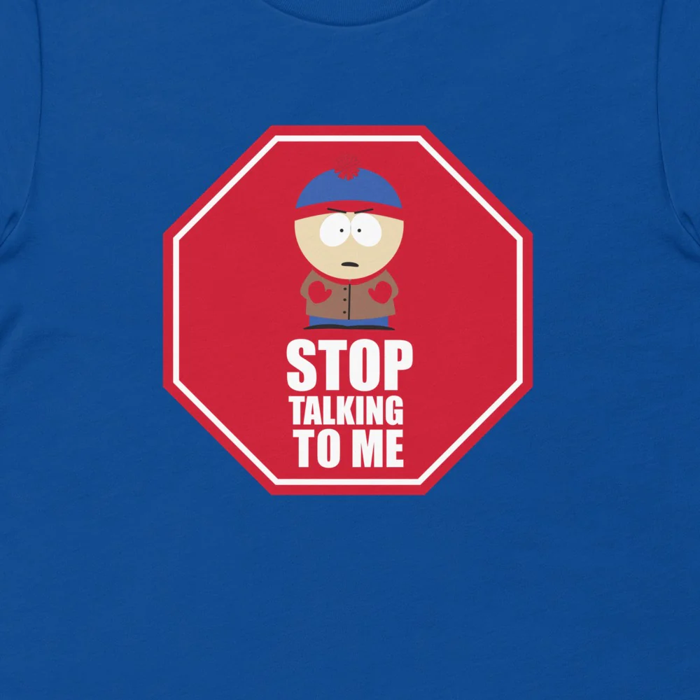 South Park Stan Stop Talking To Me Short Sleeve T-Shirt - Image 2